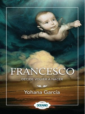 cover image of Francesco decide volver a nacer